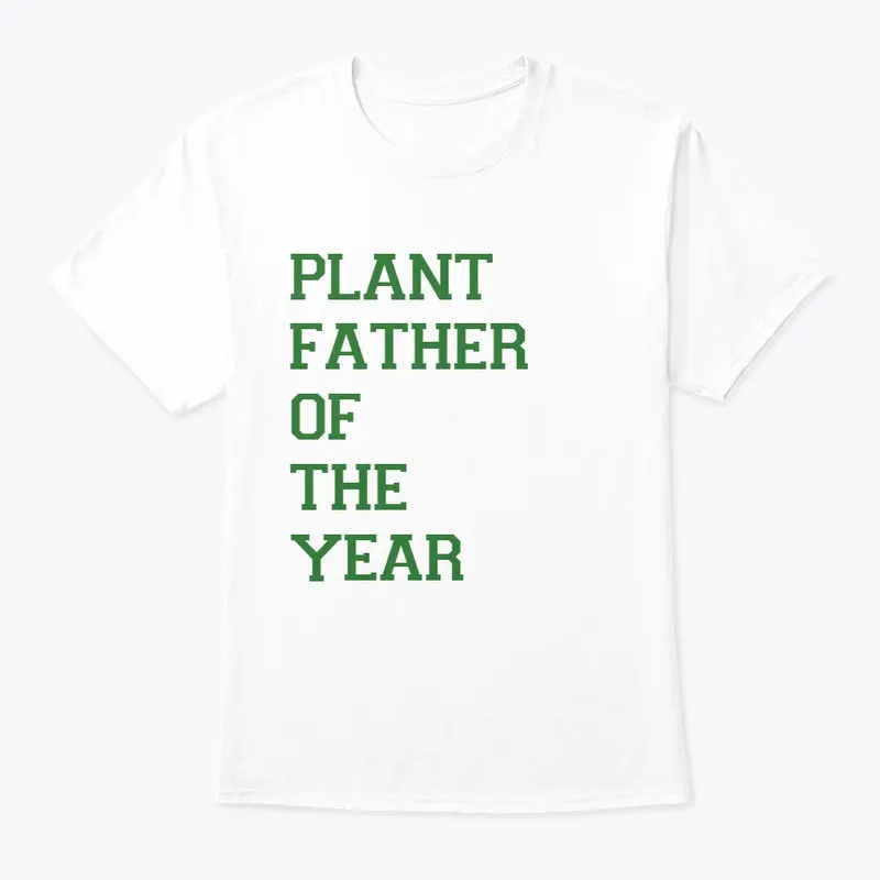 Plant Father Of The Year