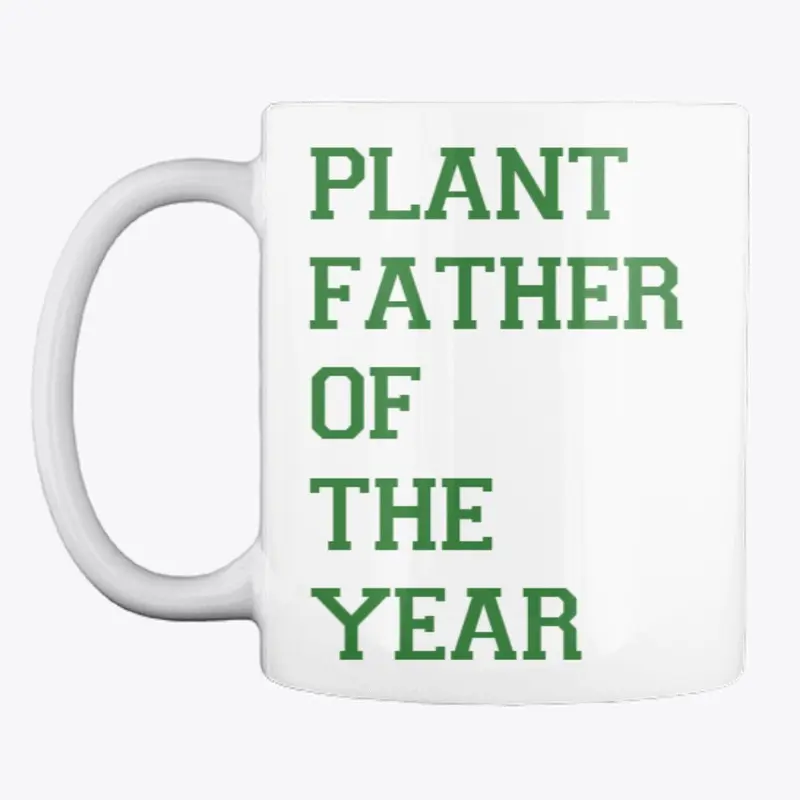 Plant Father Of The Year