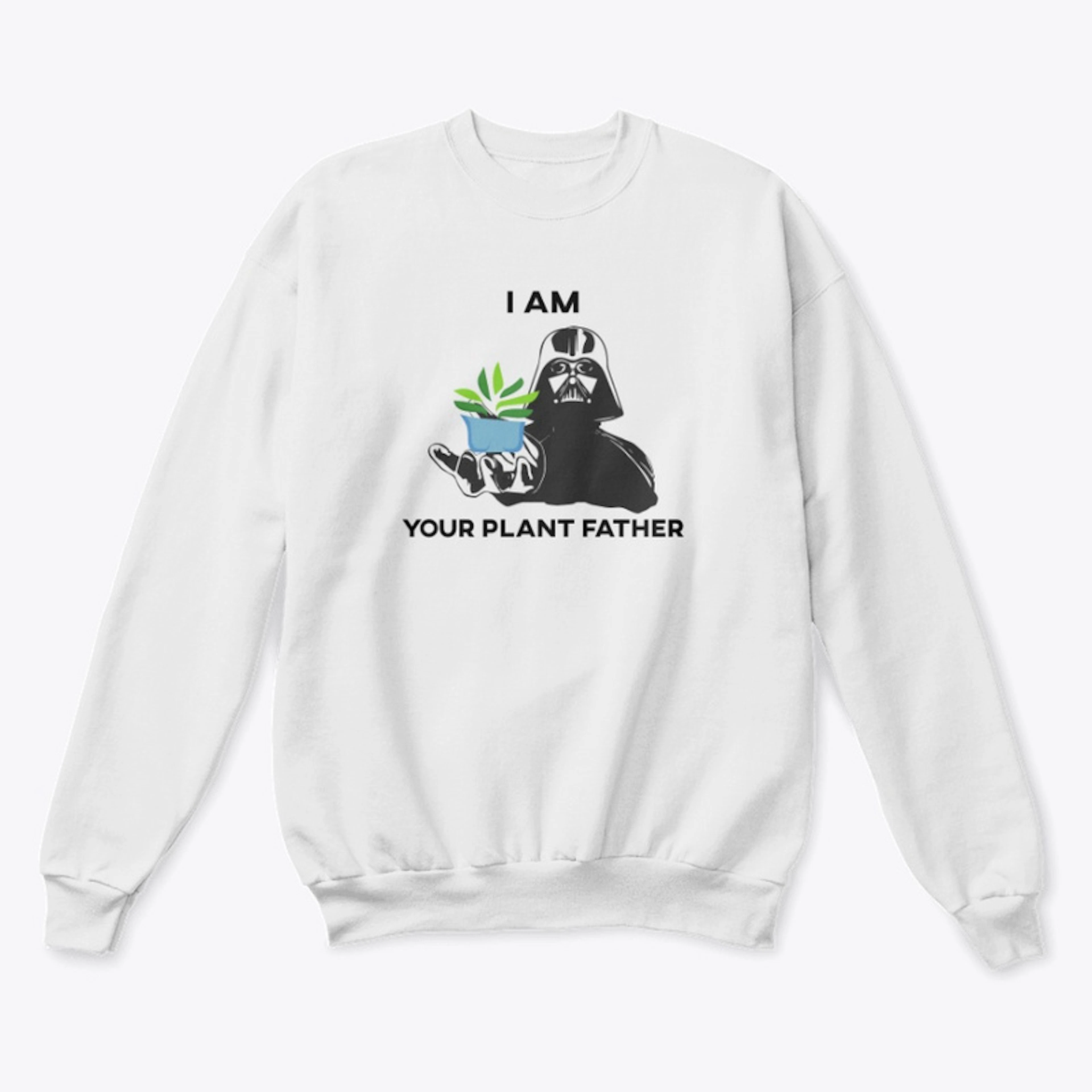 I Am Your Plant Father Collection