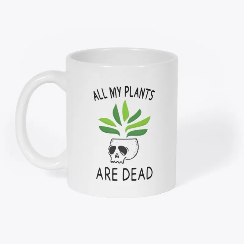 All My Plants Are Dead Collection