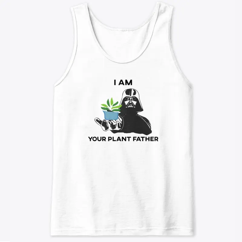 I Am Your Plant Father Collection