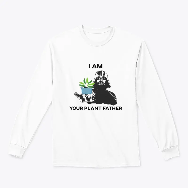 I Am Your Plant Father Collection