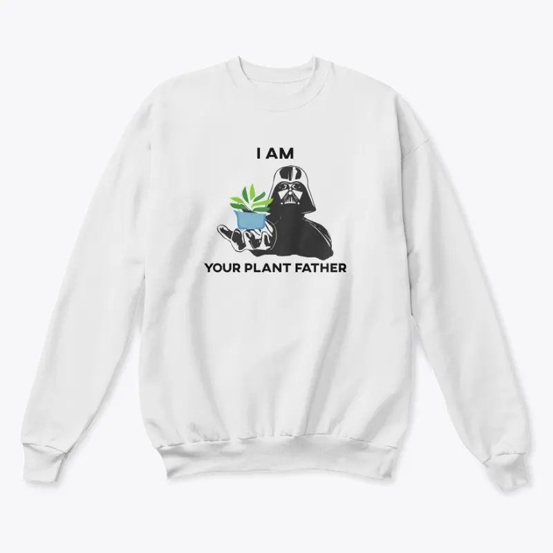 I Am Your Plant Father Collection