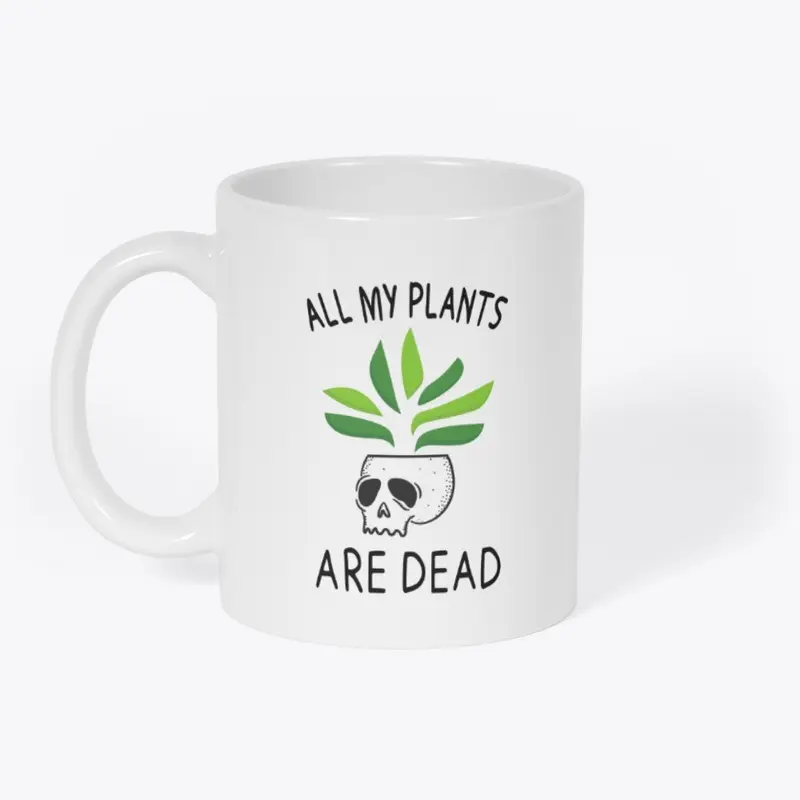 All My Plants Are Dead Collection